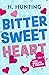 Bitter Sweet Heart (Lies, Hearts and Truths, #2)