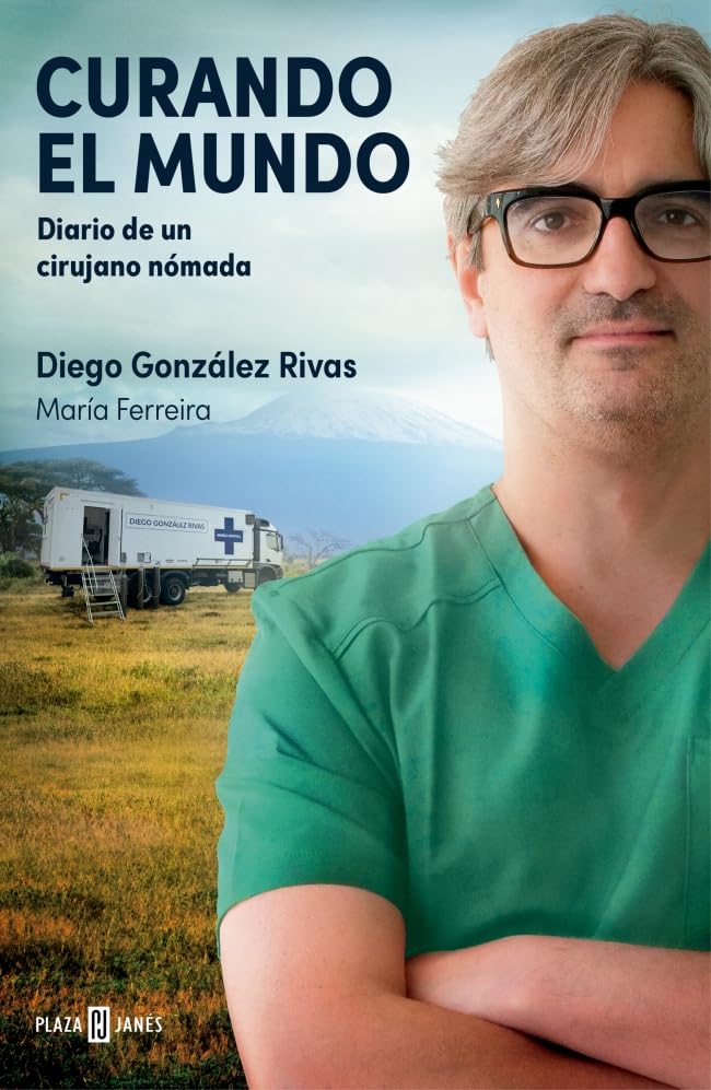 Curando el mundo: Diario de un cirujano nómada (Paperback)