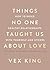 Things No One Taught Us About Love: How to Build Healthy Relationships with Yourself and Others