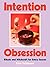 Intention Obsession: A Practical and Fun Witchcraft Companion with Self-Care Rituals and DIY Projects, Embrace Your Inner Witch and Manifest Your Dreams
