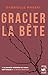 Gracier la bête by Gabrielle Massat