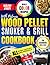 Wood Pellet Smoker & Grill Cookbook with Pictures for Beginners 2023-2024: All Brands Compatible Gas Griddle Healthy & Tasty Meals Color Recipes for all Grills