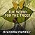 The Wood for the Trees