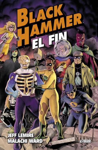 Black Hammer 8. El fin (Hardcover)