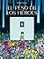 El peso de los héroes by David Sala