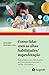 COMO LIDAR COM AS ALTAS HABILIDADES / SUPERDOTAÇÃO - VOL. 1