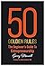 50 Golden Rules by Garry Mansell
