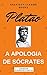 A Apologia de Sócrates (Translated to Portuguese): Greatest Classic Books (Portuguese Edition)