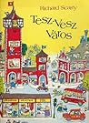 Tesz-vesz város by Richard Scarry
