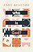 Who is God?: And Why It Mat...
