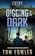 Digging in the Dark: A C.T. Ferguson Crime Novel