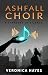The Ashfall Choir: A Sympho...