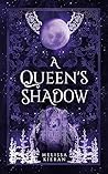 A Queen's Shadow