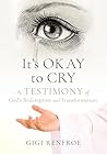 It's Okay to Cry:...
