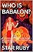 WHO IS BABALON? by Star Ruby