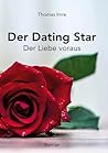 Der Dating Star: Der Liebe voraus (German Edition)