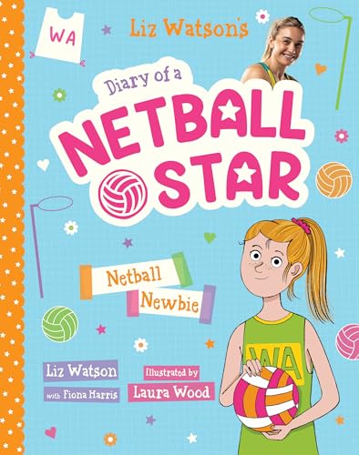 Netball Newbie (Diary of a Netball Star #1)