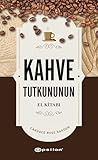 Kahve Tutkununun ...