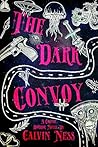 The Dark Convoy: ...