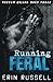 Running Feral (Possum Hollow)