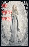 The White Witch The White Witch