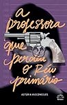 A professora que ...