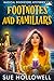 Footnotes and Familiars by Sue Hollowell Footnotes and Familiars by Sue Hollowell