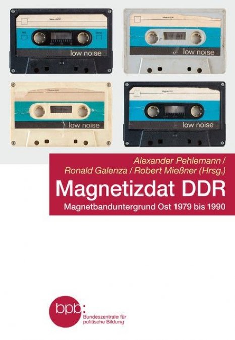 Magnetizdat DDR: Magnetbanduntergrund Ost 1979-1990