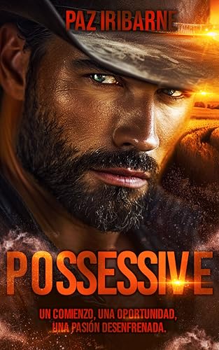 Possessive: Una historia de amor y pasión gay entre un cowboy y un fotógrafo de Nueva York. (Bilogía Posssessive nº 1) (Spanish Edition)