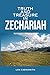 Truth and Treasure in Zechariah by Lon Chenowith