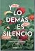 Y lo demás es silencio. Ant...