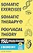 Somatic Exercises, Somatic Therapy & Polyvagal Theory (3 Workbooks in 1): 150+ Highly Effective Exercises For Trauma & Nervous System Regulation (PTSD, Anxiety & Chronic Pain Books)