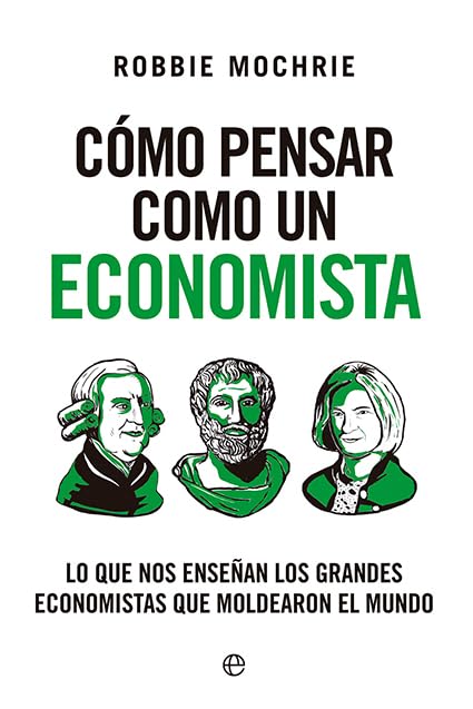 Cómo pensar como un economista (Spanish Edition)