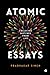 Atomic Essays by Prabhakar Singh