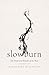 Slow Burn: The Work and Wonder of the Wait