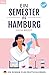 Ein Semester in Hamburg: Ei...