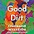 Good Dirt: A Novel