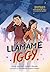 Llámame Iggy (Call Me Iggy, Spanish edition)