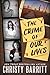 The Crime of Our Lives (Lantern Beach Mysteries) by Christy Barritt