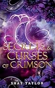 Secrets &amp; Curses of Crimson (Secrets &amp; Curses Series Book 3) 