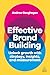 Effective Brand Building by Andrew Geoghegan Effective Brand Building by Andrew Geoghegan