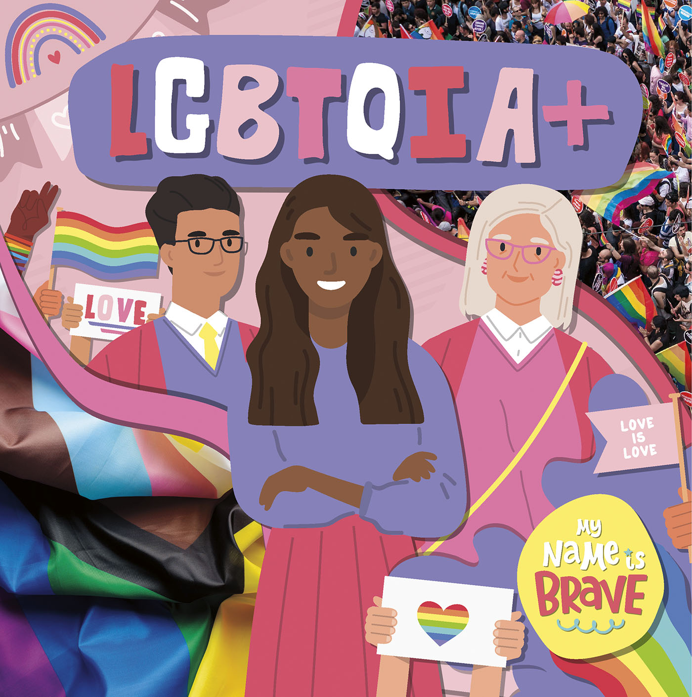 LGBTQIA+ (My Name Is Brave)