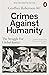Crimes Against Humanity: The Struggle For Global Justice
