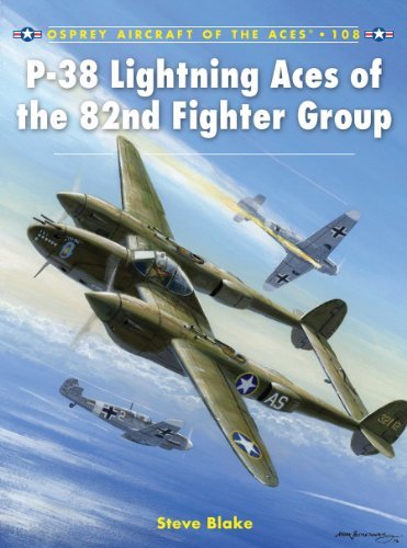 P-38 Lightning Aces of the 82nd Fighter Group (Aircraft of the Aces, 108)