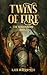 Twins of Fire: The World Below Book 1 (The World Below Series)