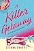 A Killer Getaway: A Gripping Cat-and-Mouse Suspense Full of Sun, Seduction, and Murder