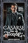 Casarse con un conde: Un acuerdo desesperante (Hermanos Taverham nº 1) (Spanish Edition)