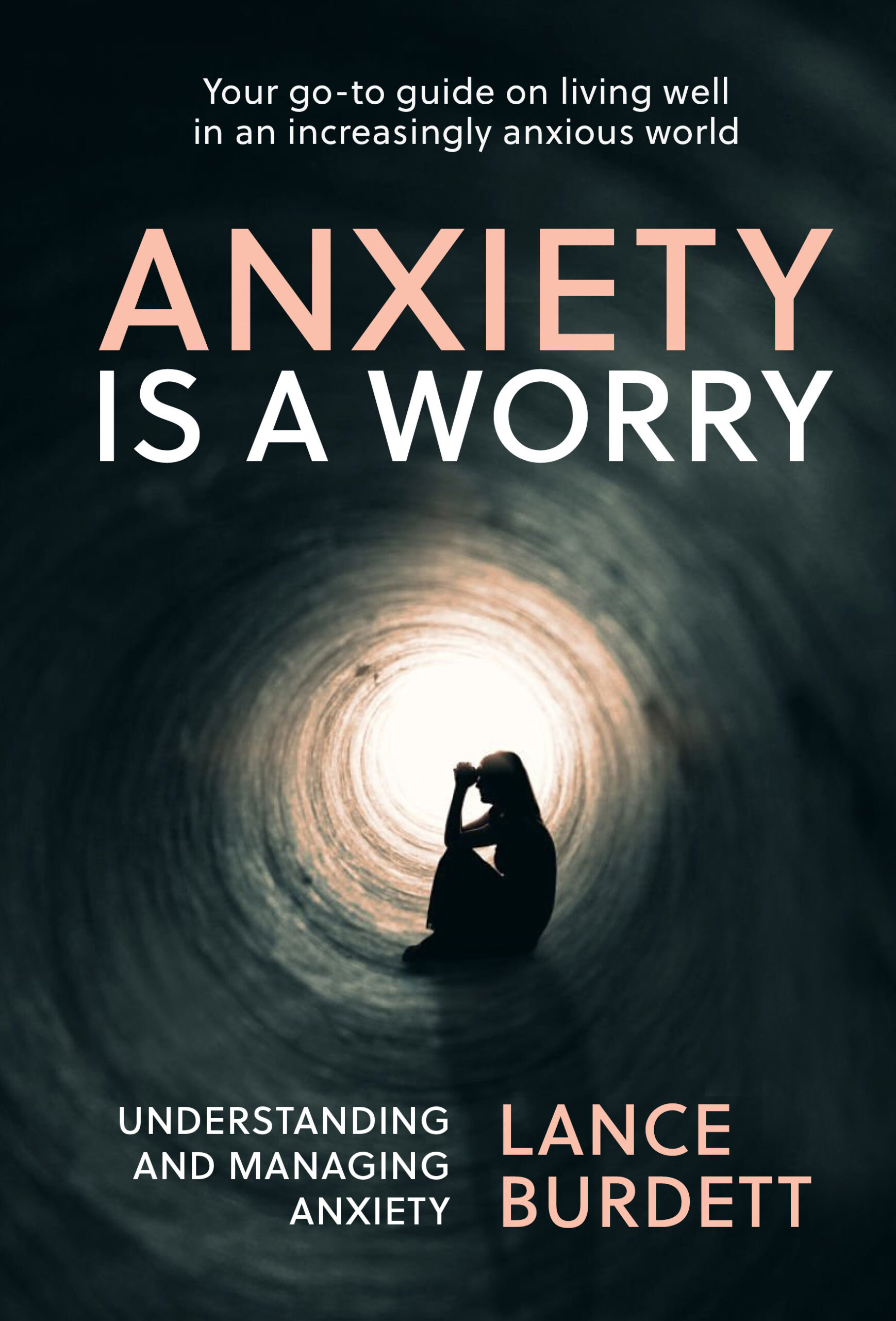 Anxiety is a worry : understanding and managing anxiety