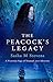The Peacock’s Legacy: A Vic...