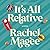 It's All Relative: A Novel